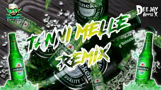 (DJ APPLE X) TANNI MELLA REMIX