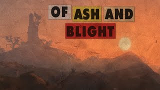 Of Ash and Blight Review (a Morrowind mod)