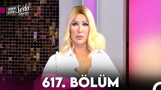 Sabahın Sultanı Seda Sayan 617. Bölüm (17 Mayıs 2024)