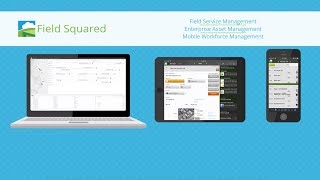 What is Field Squared - Field Service & Mobile Workforce Management Automation (Explainer Video) screenshot 1