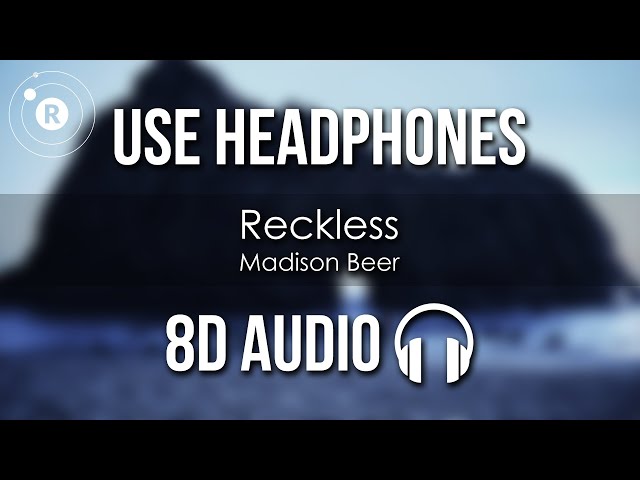 Madison Beer - Reckless (8D AUDIO) class=