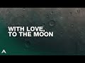 With Love, To The Moon