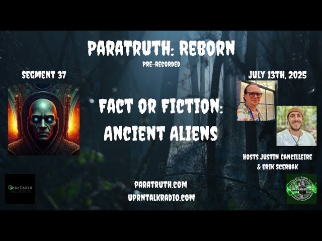 ParaTruth: Reborn - Fact or Fiction: Ancient Aliens