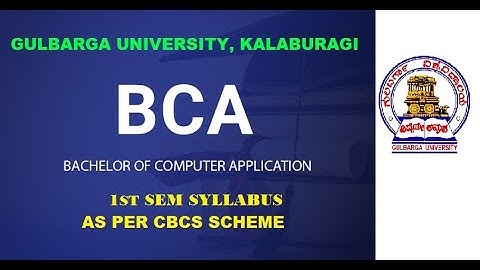BCA I SEM SYLLABUS AS PER CBCS SCHEME GULBARGA UNIVERSITY, KALABURAGI