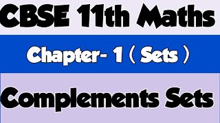 CBSE 11th Maths Chapter Sets for complement of Sets