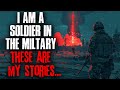 Im a soldier in the military these are my stories