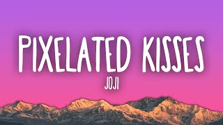 Joji - PIXELATED KISSES