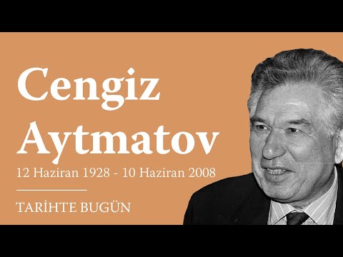 #TarihteBugün - Cengiz Aytmatov