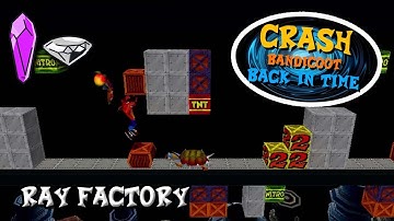 Crash Bandicoot: Back In Time | My Own Level: "Ray Factory"