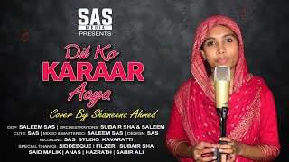 Dil Ko Karaar Aaya | Cover | Shameena Ahmed | Female Version