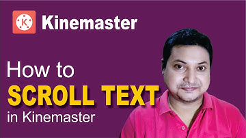 How to make Scrolling Text Effect in Kinemaster 2021