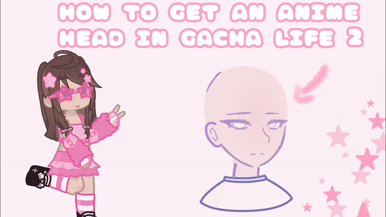 Hot To Get An Anime Gacha Head Gacha Life 2 Youtube
