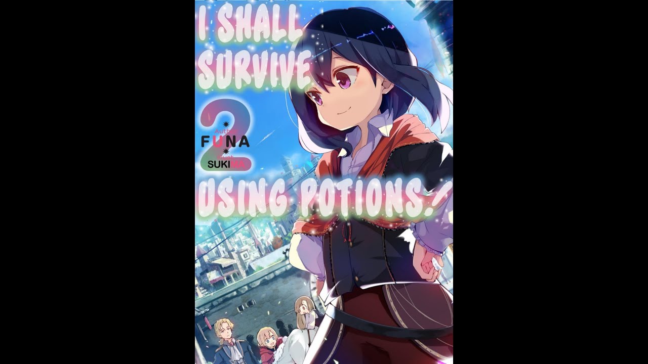I Shall Survive Using Potions! Vol 2 Part 19 - YouTube