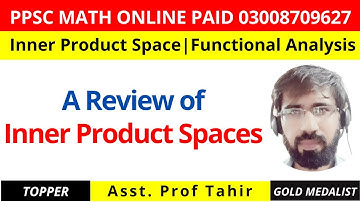 Review of Inner product Spaces Lec | PPSC Lecturer Math Test 2022