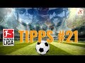 Die besten Bundesliga Tipps von Xbet.Tips - Vorhersage und Prognosen zum 21. Spieltag