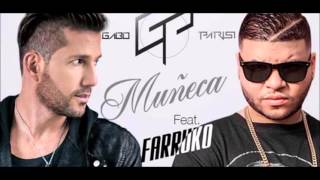 Gabo Parisi Ft. Farruko - Muneca (Reggaeton 2015)