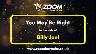 Billy Joel - You May Be Right - Karaoke Version from Zoom Karaoke Resimi