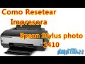como resetear impresora epson stylus photo 1410