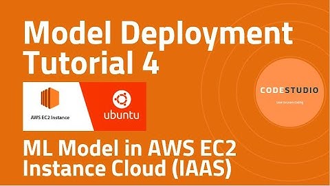 Model Deployment Tutorial 4 - ML Model in AWS EC2 Instance Cloud(IAAS)