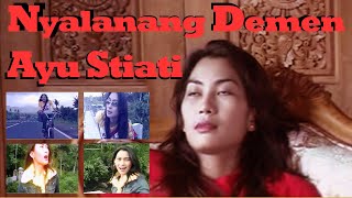 Ayu Stiati - Nyalanang Demen