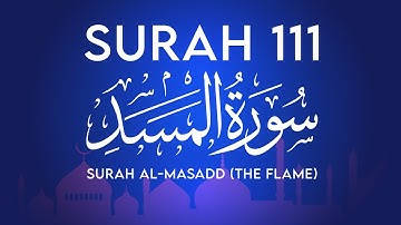 Quran: 111 | Surah Al Massad Palm Fiber Flame | Quran in Most easiest  English detailed Translation