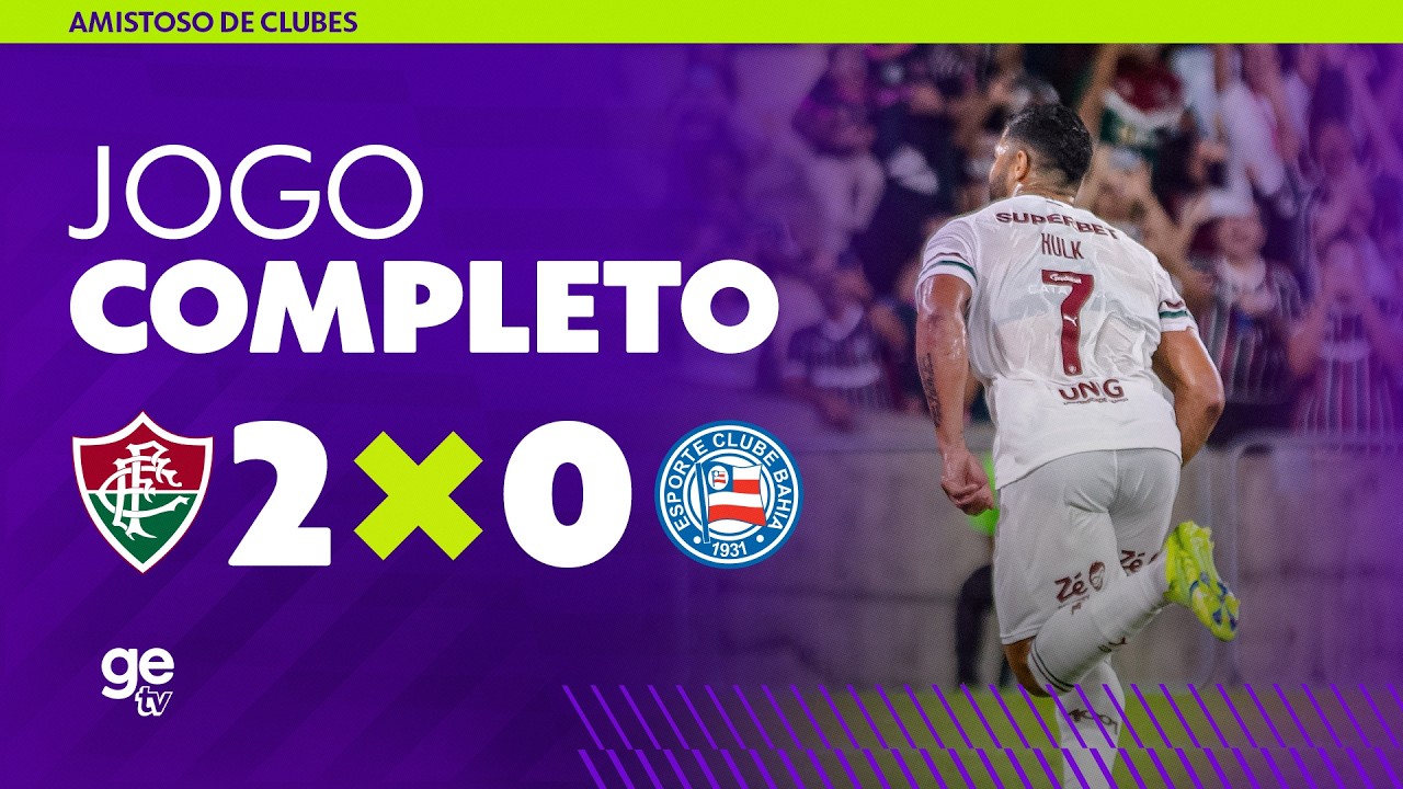 JOGO COMPLETO: FLUMINENSE X BAHIA | AMISTOSO | ge tv