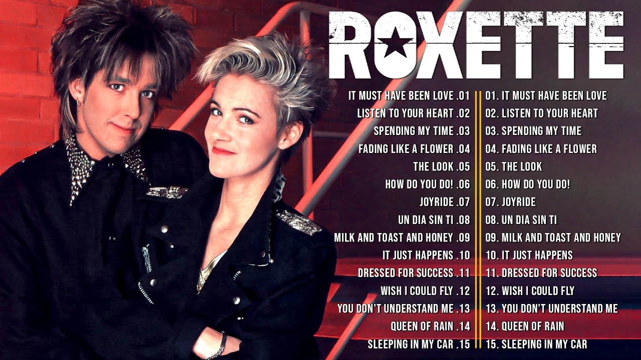 Roxette Greatest Hits Full Album | Best Songs Of Roxette All Time ...