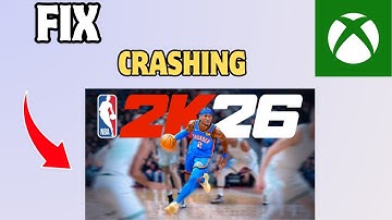 How to Fix NBA 2K26 Crashing, Not launching, black screen or won