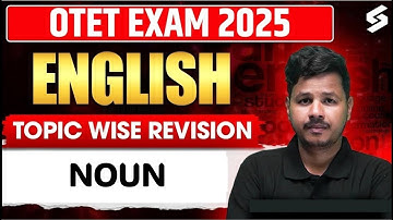 OTET 2025 | English Class | Topic Wise Revision ( NOUN) By Shubham Sir