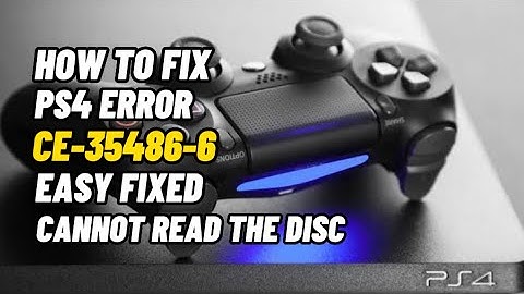 How To Fix PS4 Error CE-35486-6 Cannot Read The Disc Blue Ray Error