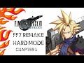 FINAL FANTASY VII REMAKE HARD MODE CHAPTER 1