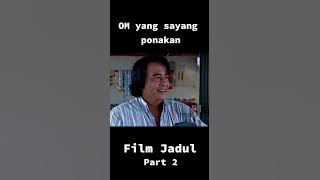 FILM JADUL INDO || OM YANG SAYANG PONAKAN PART 2