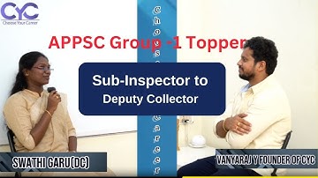 Sub-Inspector to Deputy Collector | appsc group 1 topper |CYC
