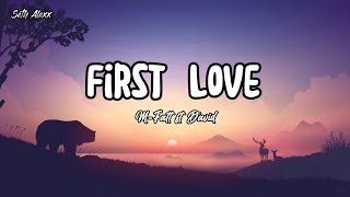 M-Fatt - First love ft Si Ne David ( Lyrics video )