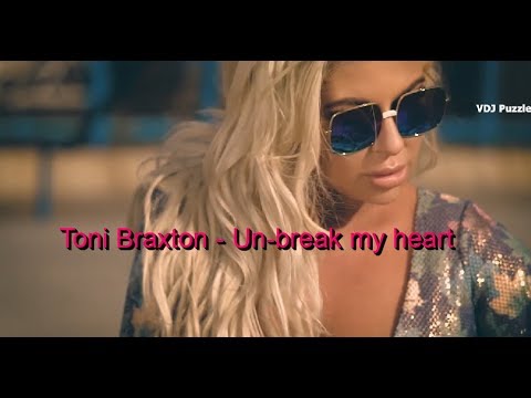 Toni Braxton - Un-Break My Heart Clip 2K19 Vdj Puzzle