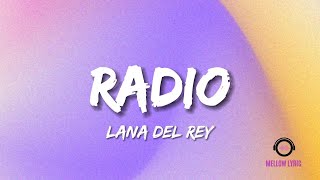 Lana Del Rey - Radio (Lyrics - MELLOW LYRIC)