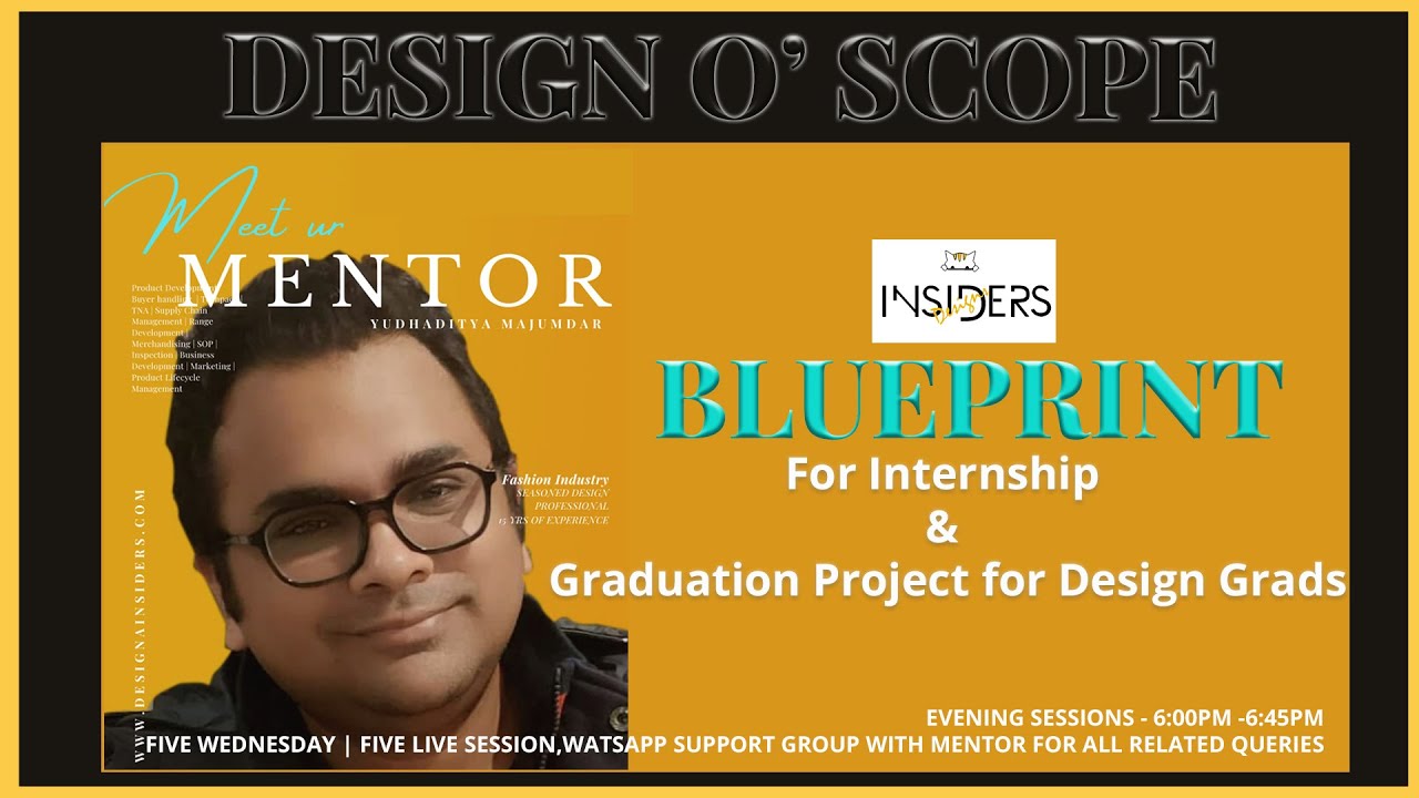 MEET YOUR MENTOR | DESIGN O' SCOPE | Mentoring Design Grads about Internship & Graduation Project