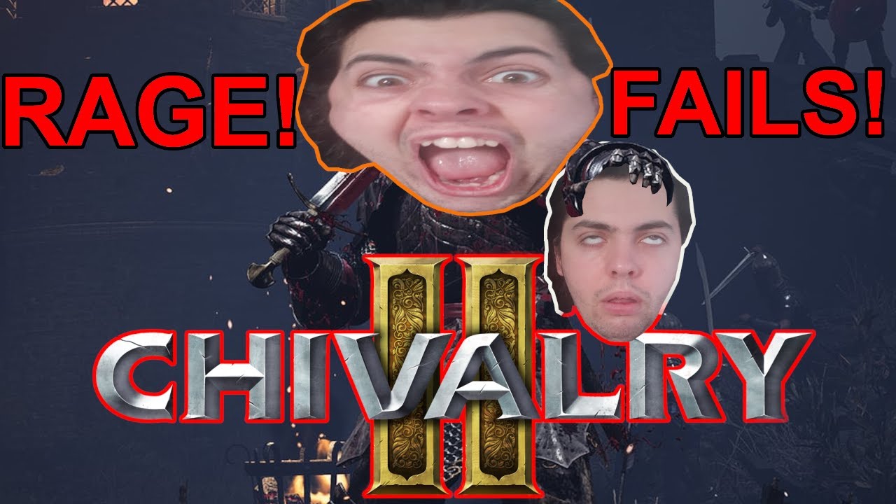 Chivalry 2 Fails and Ultimate Rage Moments