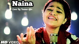 Naina Cover By Yumna Ajin | Yumna Ajin Official chords