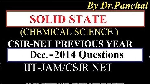 Previous year CSIR NET CHEMISTRYQUESTIONS  || solid State || Dec. 2014 || By- Dr.Panchal