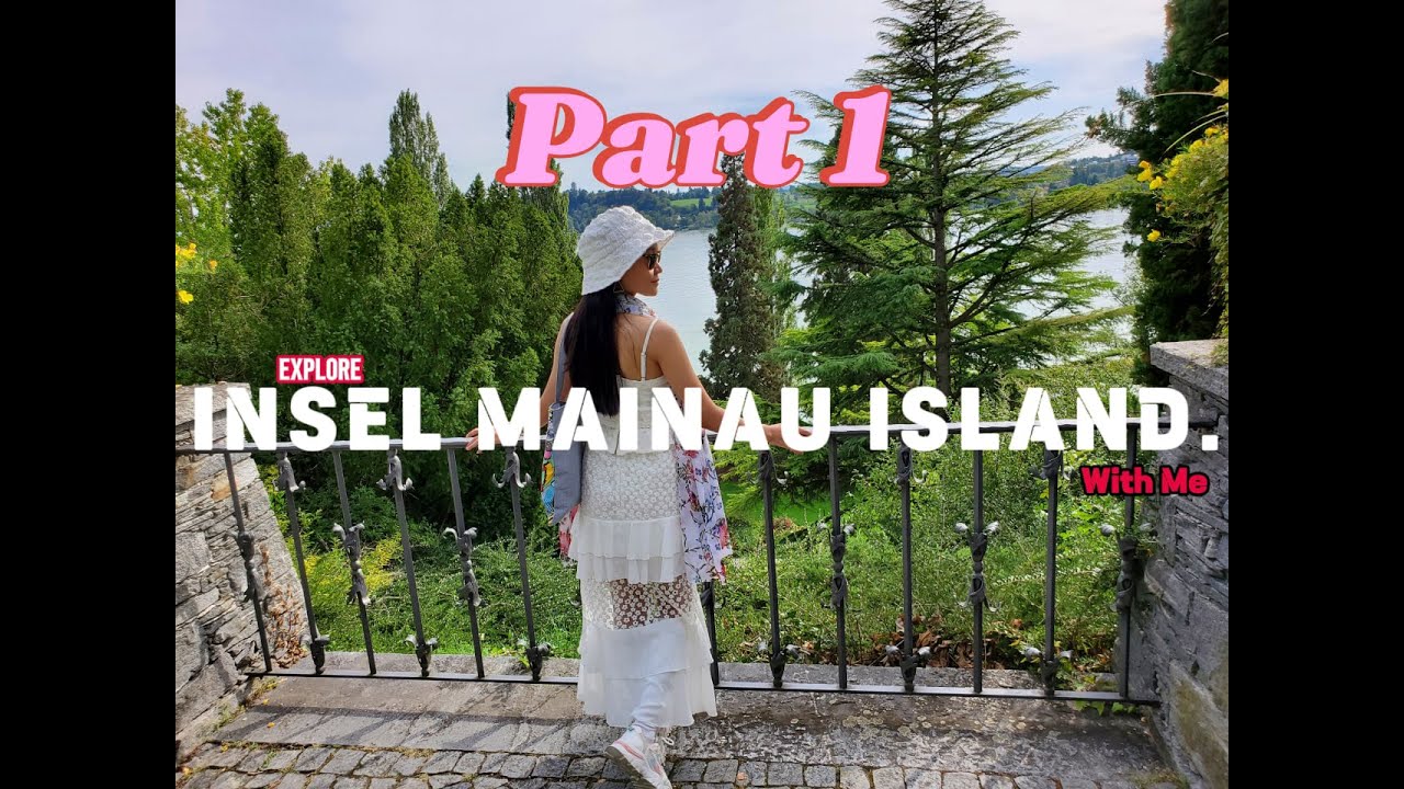 Part 1 Explore Insel Mainau Island
