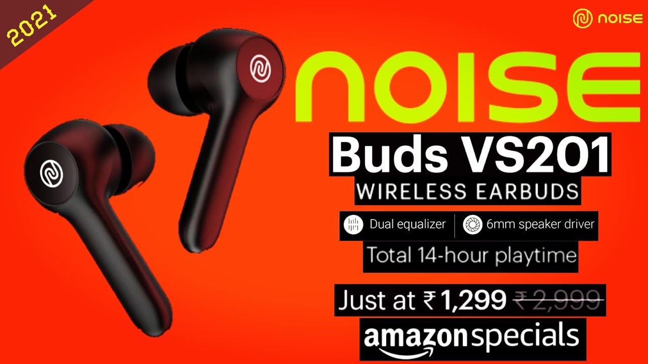Noise Buds VS201 || Earbuds || Launched 