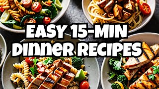 15 Minute Dinner Recipes