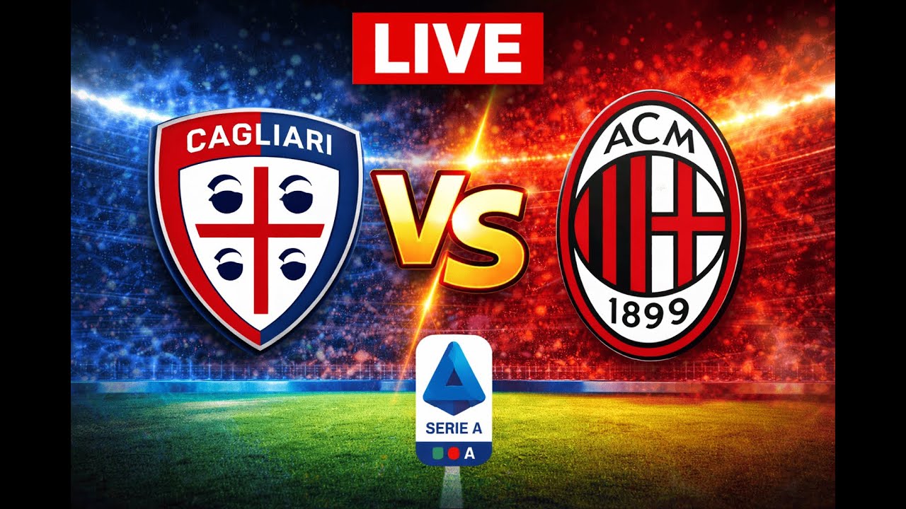 Cagliari vs AC Milan | LIVE MATCH | Serie A Live Score, Lineups & Stats