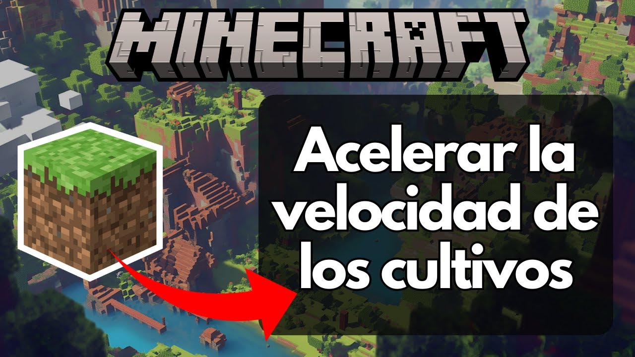 Cómo acelerar la velocidad de los cultivos (TickSpeed) en Minecraft
