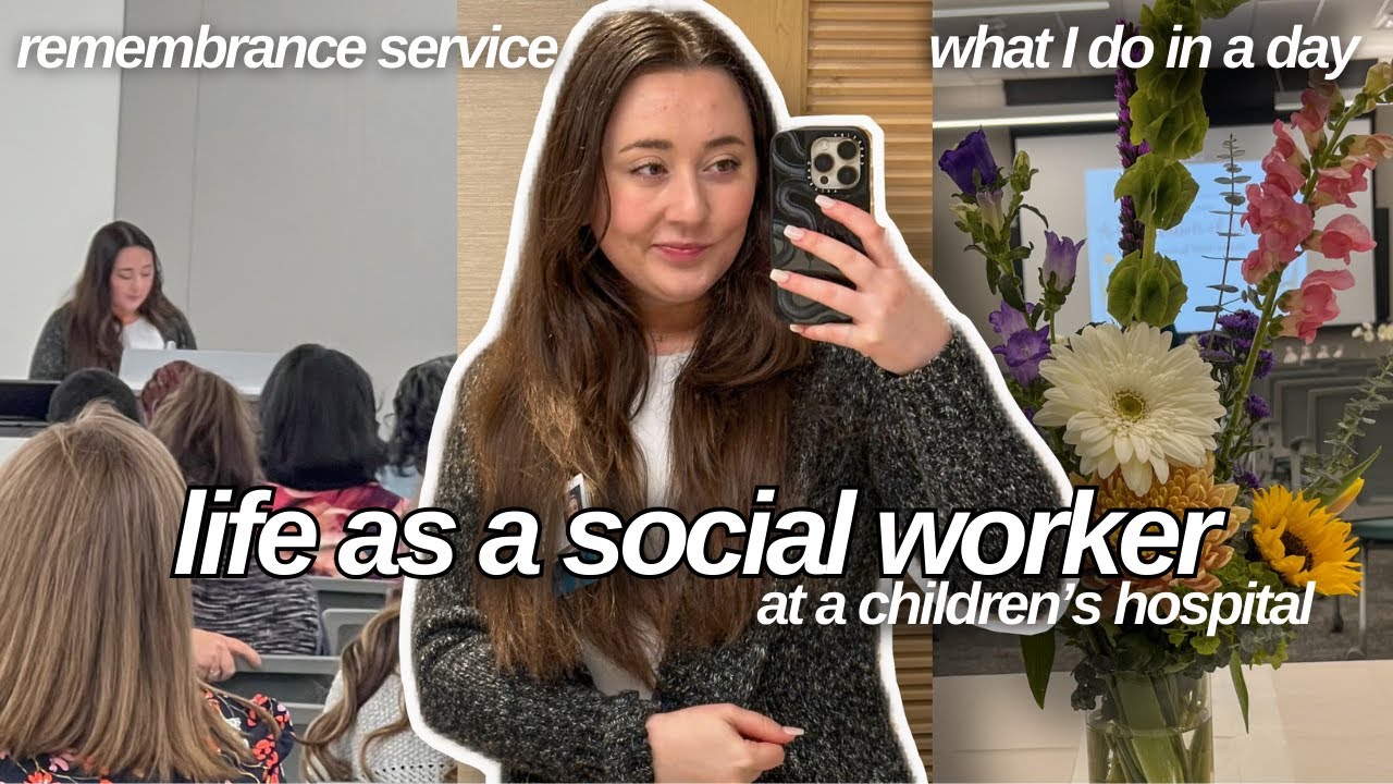 72 Hours in the Life of a Pediatric Medical Social Worker ✨💐🐥