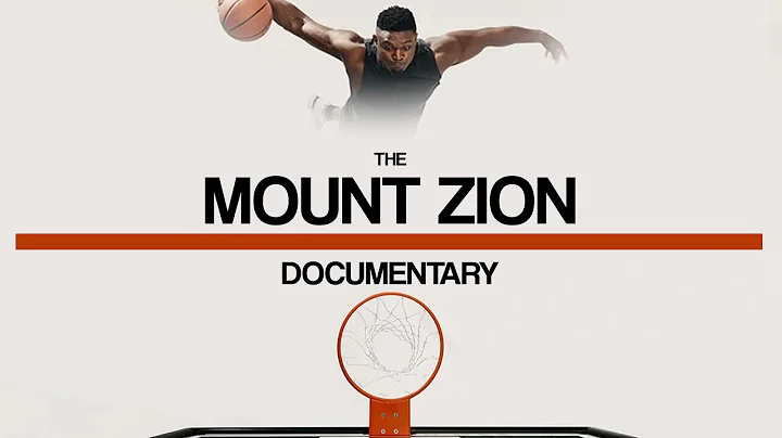 Mount Zion - The Zion Williamson Documentary