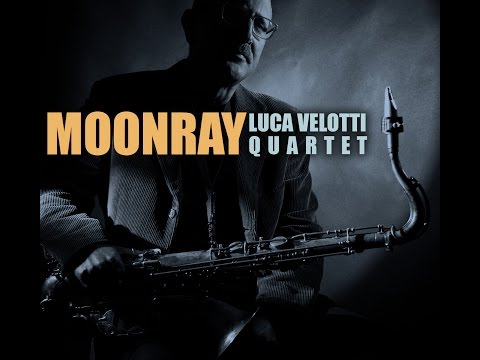 Luca Velotti quartet - Moonray (CD)
