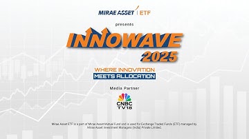 LIVE: Mirae Asset ETF Presents Innowave 2025: Where Innovation Meets Allocation | N18L