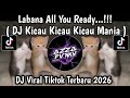 DJ LABANA ALL YOU READY...!!! KICAU KICAU KICAU MANIA GAS POL NDANGAK DI GAS POL NDANGAK NDANGAK